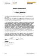 Regulatory clarification statement: Ti RM1 powder